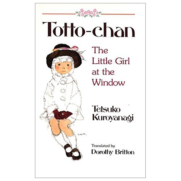 Sách Ngoại văn: Totto-Chan: The Little Girl At The Window ( Phiên bản Tiếng Anh) | BigBuy360 - bigbuy360.vn