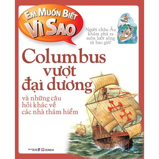 Em Muốn Biết Vì Sao - Columbus Vượt Đại Dương