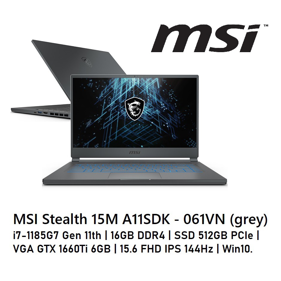 Laptop MSI Stealth 15M A11SDK - 061VN (grey) | i7-1185G7 Gen 11th | 16GB DDR4 | SSD 512GB PCIe | VGA GTX 1660Ti 6GB | BigBuy360 - bigbuy360.vn