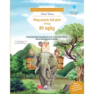 SÁCH - Khám phá khoa học từ văn học kinh điển - Vòng quanh thế giới trong 80 ngày