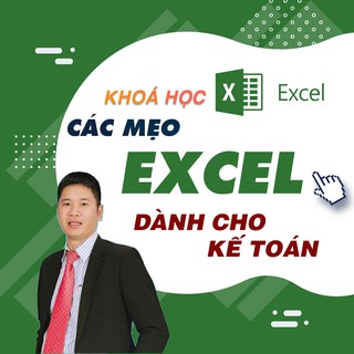 Khóa học MẸO EXCEL KẾ TOÁN cơ bản đến chuyên sâu dành cho kế toán UNICA