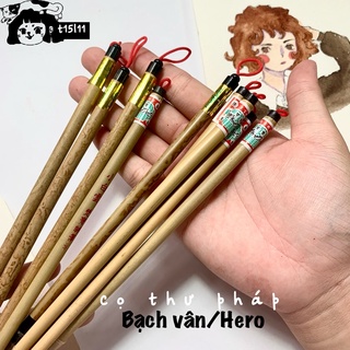 [t15l11] Cọ thư pháp Bạch Vân/Hero