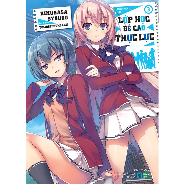 Sách Chào mừng đến lớp học đề cao thực lực - Tập 3 - Light Novel - IPM