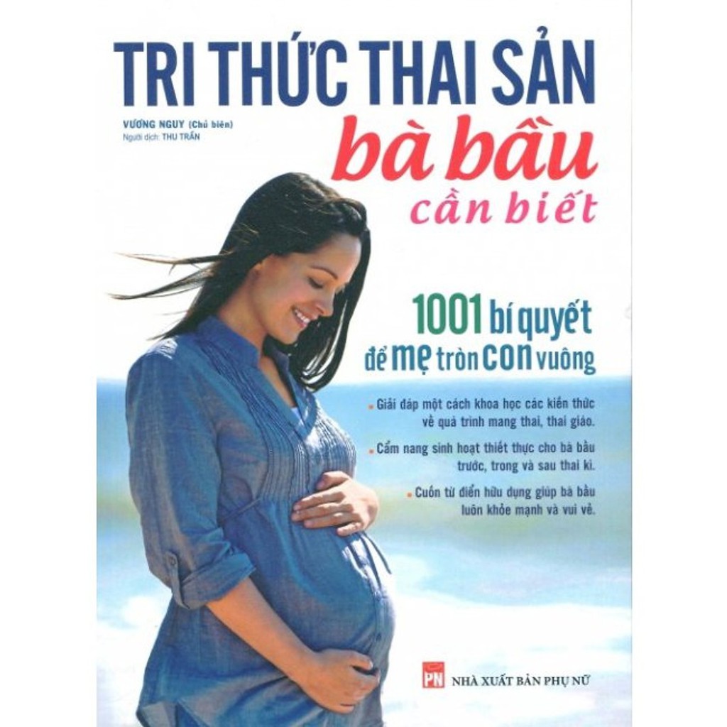 Sách - Tri thức thai sản bà bầu cần biết - 1001 bí quyết để mẹ tròn con vuông