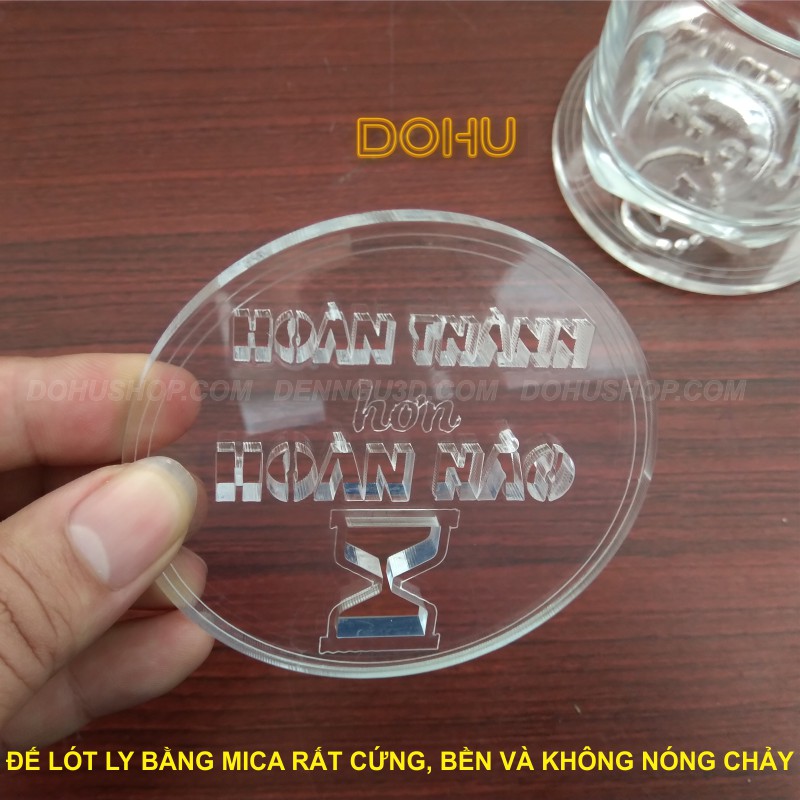 Đế Lót Ly Trà, Cafe Tạo Động Lực Trong Suốt  Bằng Nhựa Mica DOHU - Hoàn Thành Hơn Hoàn Hảo