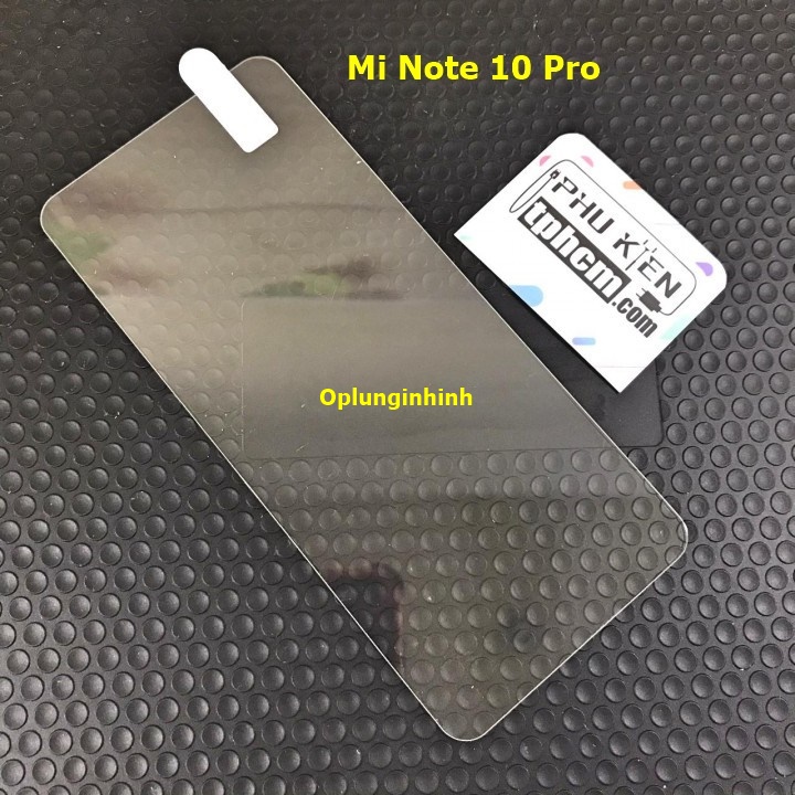 Dán Cường Lực Chống Trầy Xiaomi Mi Note 10 - Note 10 Pro Trong Suốt Ko Full Màn Hình