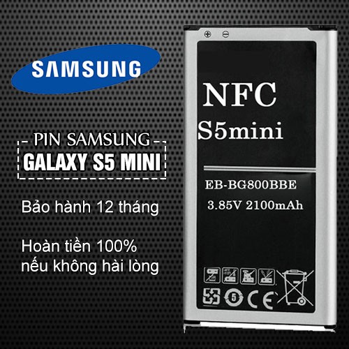 Pin Samsung Galaxy S5 Mini Bảo hành 12 tháng, Hoàn tiền 100% nếu không hài lòng