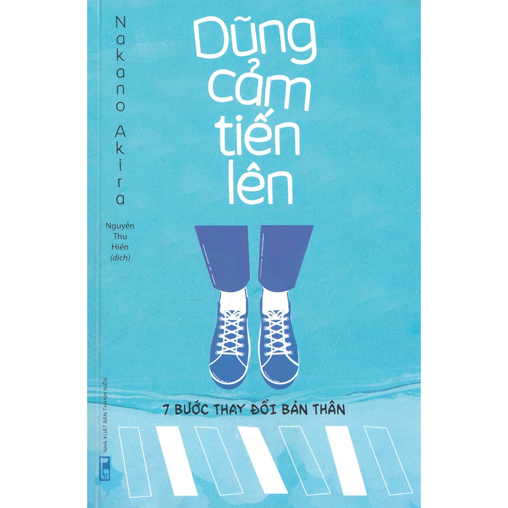 Sách - Dũng Cảm Tiến Lên - 7 Bước Thay Đổi Bản Thân