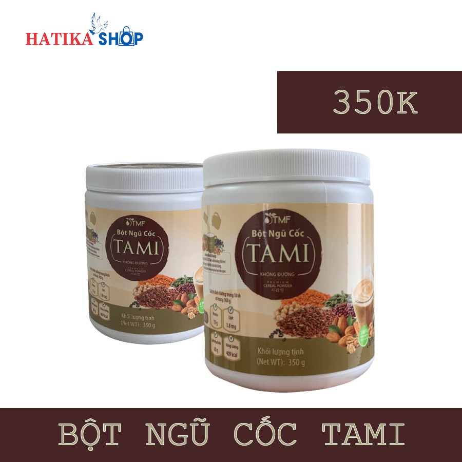 BỘT NGŨ CỐC TAMI KHÔNG ĐƯỜNG 350 G(ĂN SÁNG, DINH DƯỠNG SIÊU NGON)