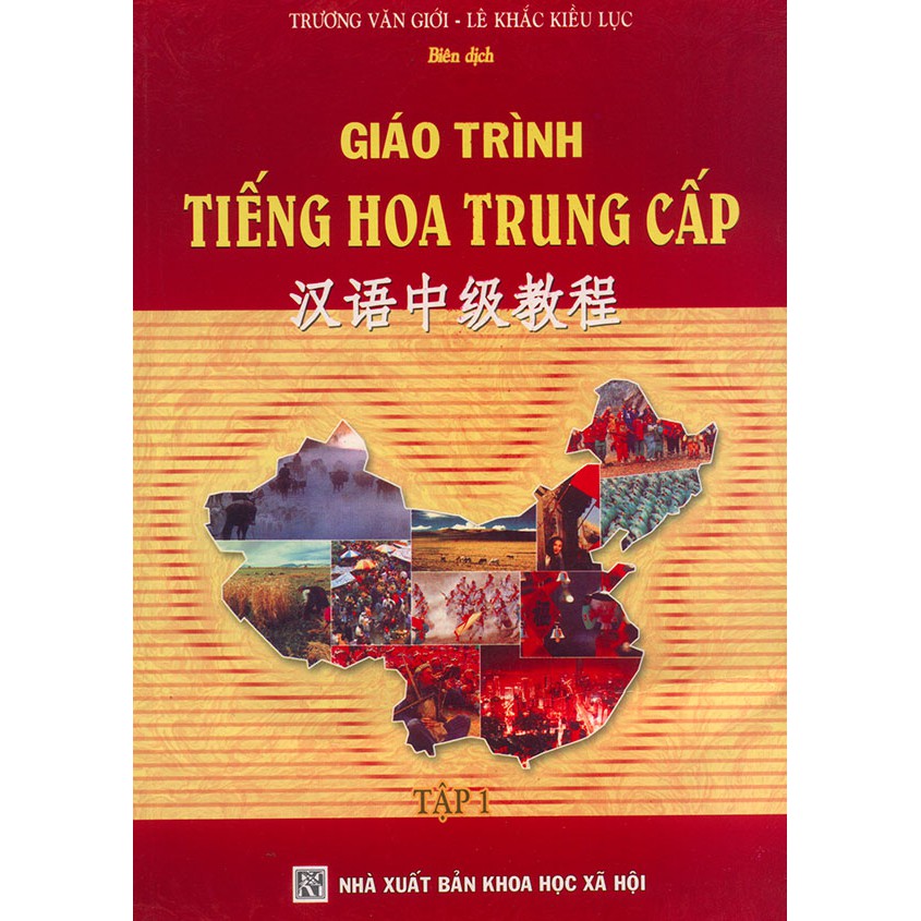 Sách - Giáo trình tiếng Hoa trung cấp tập 1