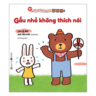 Sách 3+ Cùng Bé Lớn Khôn - Gấu Nhỏ Không Thích Nói