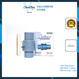 VAN NHỰA PVC 27 MM/ VAN CẦU PHI 27 MM- ASICO/ TAY TRẮNG