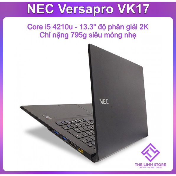 Laptop NEC Versapro VK17 siêu nhẹ chỉ 795g - i5 4210u Màn 13.3 inch 2K