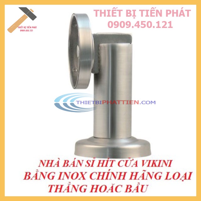 Bộ Hít Cửa, Chặn Cửa, Chốt Cửa Chống Va Đập VIKINI Bằng 100% Inox Loại Thẳng Và Bầu (Chính Hãng)