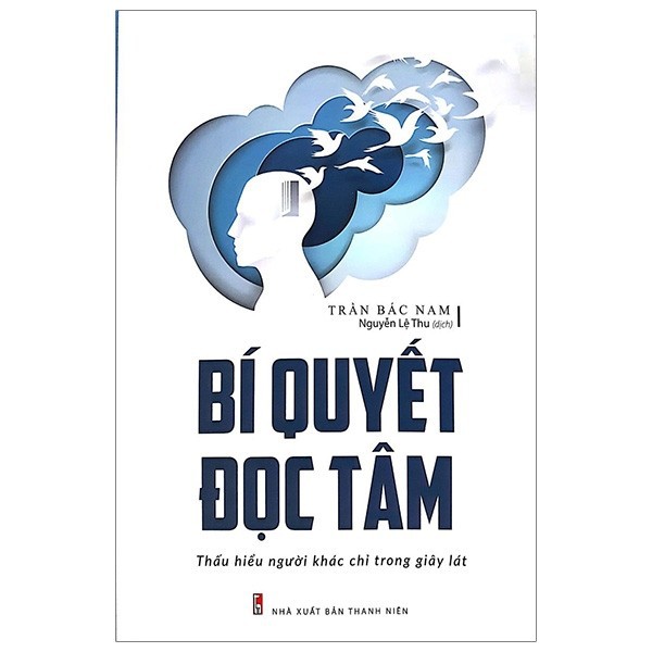 Sách Minh Long - Bí Quyết Đọc Tâm - Thấu Hiểu Người Khác Chỉ Trong Giây Lát