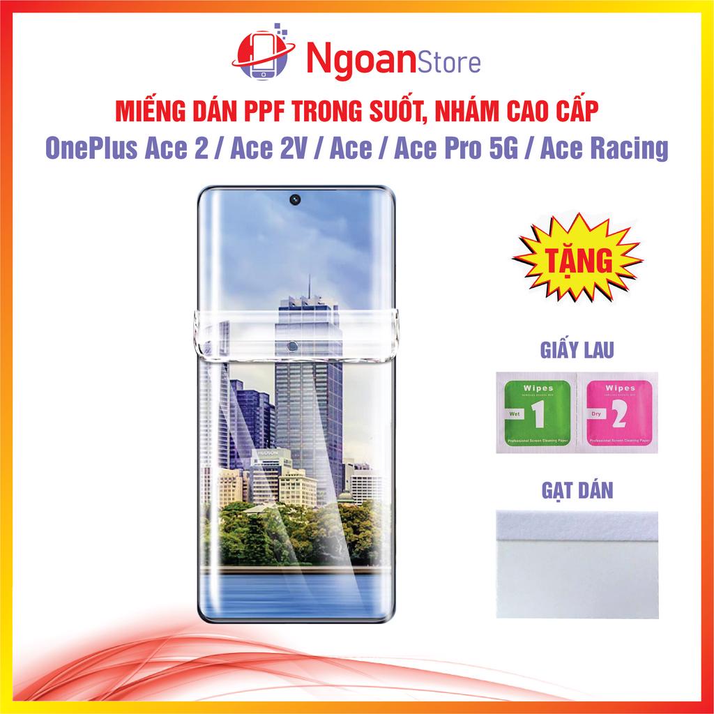 Miếng dán PPF cho Điện thoại OnePlus Ace 2 / Ace 2 Pro / Ace 2V / Ace / Ace Pro 5G / Ace Racing - Ng