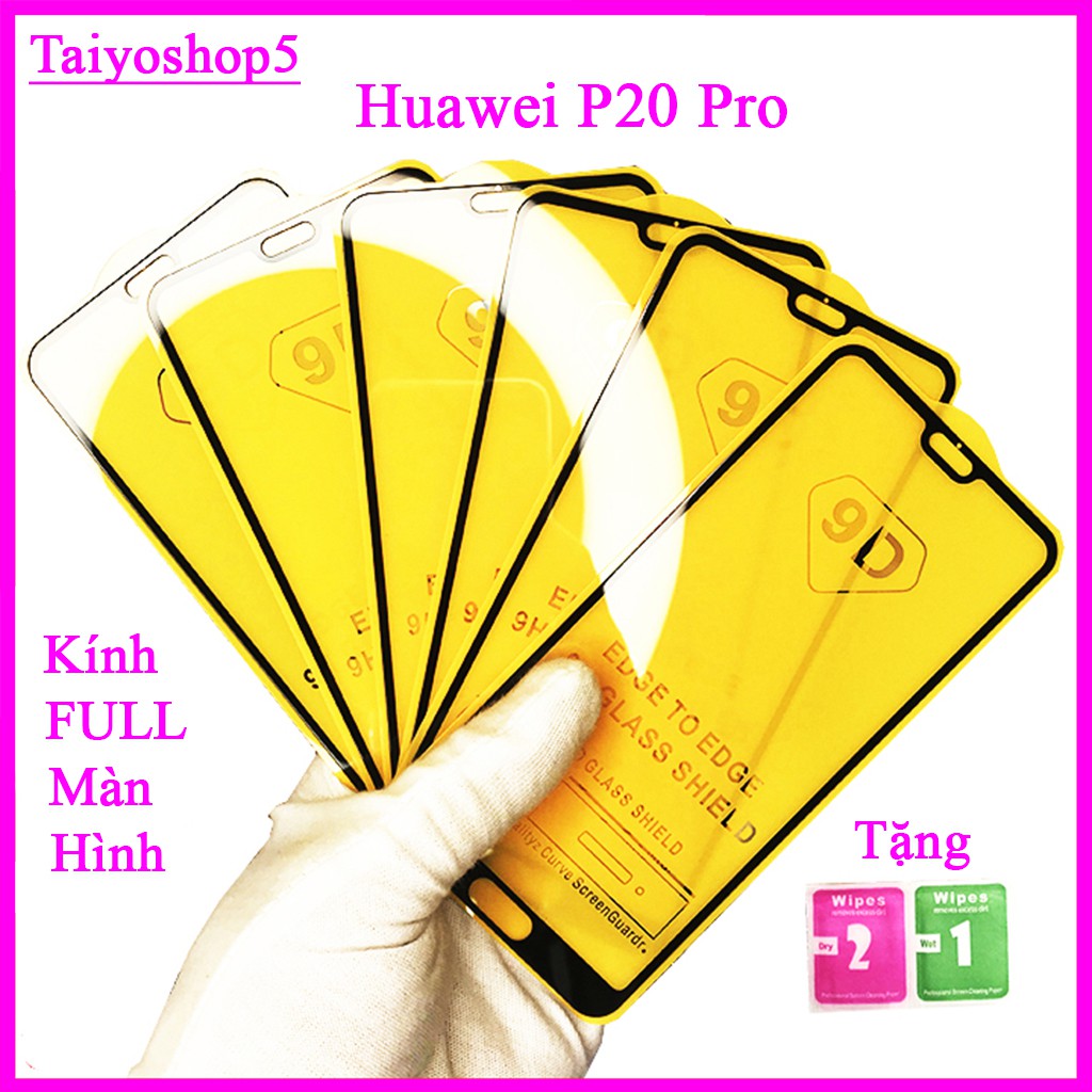 Kính cường lực Huawei p20 Pro   full màn hình, Ảnh thực shop tự chụp, tặng kèm bộ giấy lau kính taiyoshop5