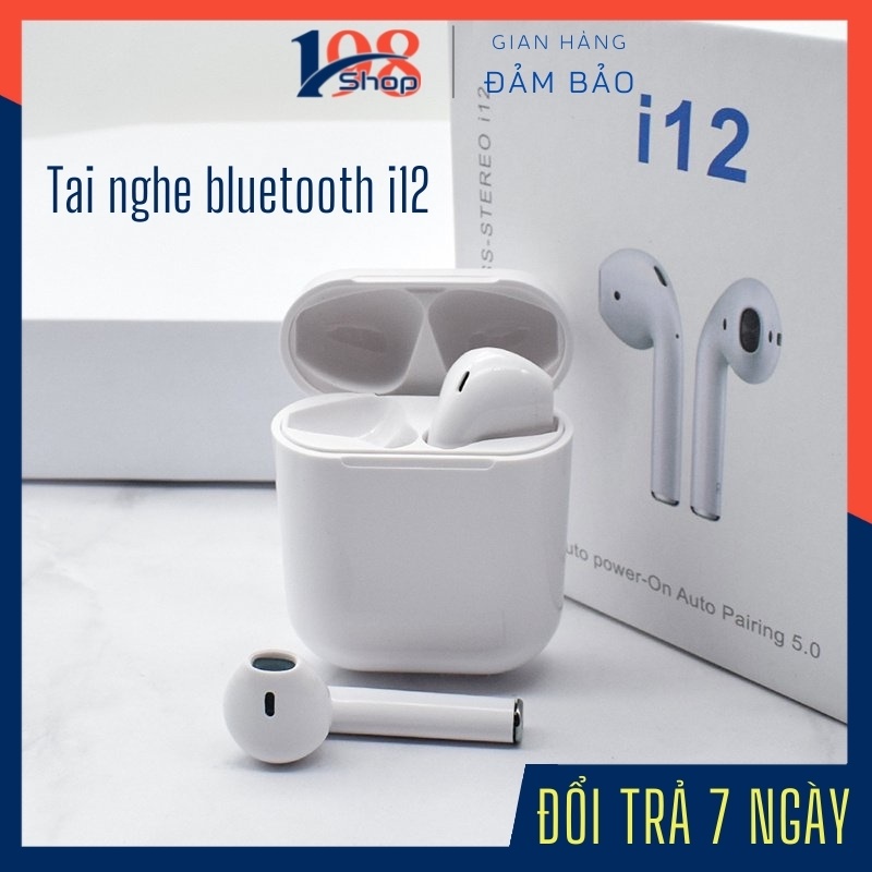 Tai Nghe i12,Tai nghe Bluetooth i12 TWS Cảm Ứng Chạm nghe nhạc cực chất, đàm thoại cực rõ, kết nối dễ dàng
