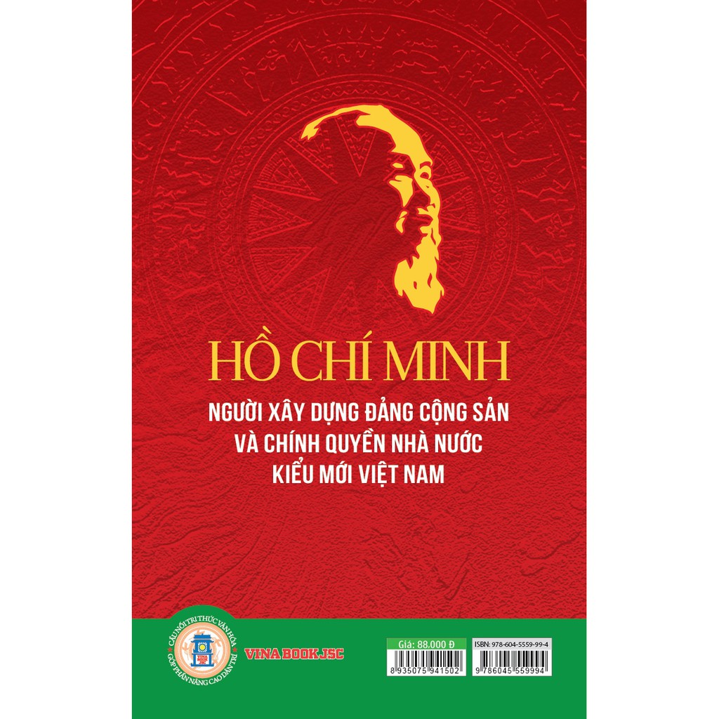 Sách-Hồ Chí Minh-Người Xây Dựng Đảng Cộng Sản và Chính Quyền Nhà Nước Kiểu Mới Việt Nam | BigBuy360 - bigbuy360.vn