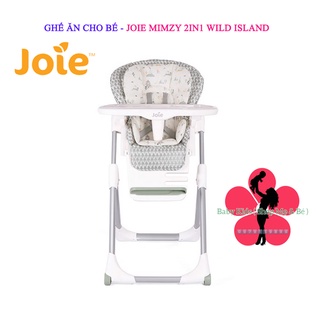 Ghế ăn dặm trẻ em - joie mimzy 2in1 wild island
