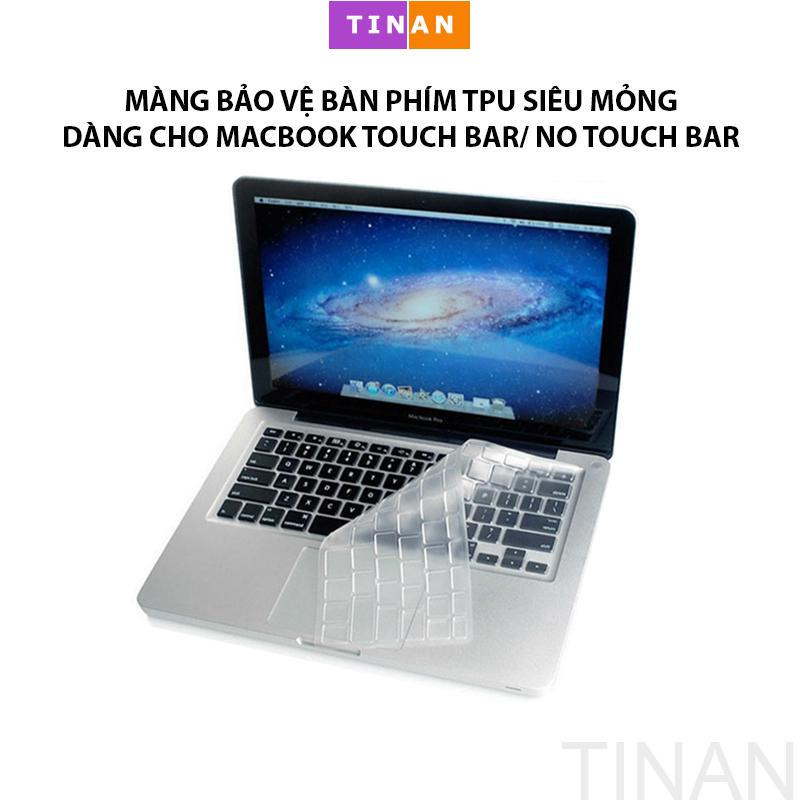 Màng Bảo Vệ Bàn Phím TPU Chống Bụi Dành Cho MacBook Touch bar/ No Touch bar