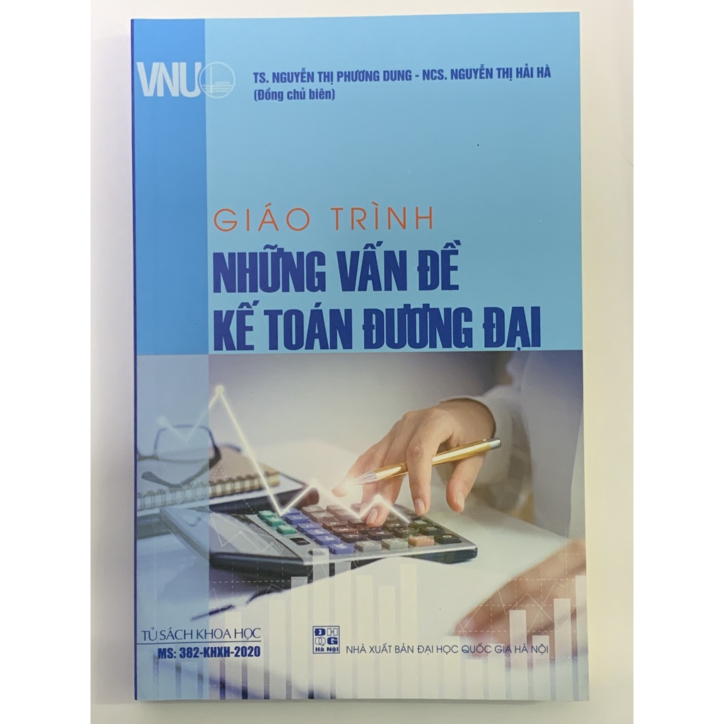 Sách - Giáo Trình Những Vấn Đề Kế Toán Đương Đại ( Tái Bản 2020 - Nguyễn Thị Phương Dung )