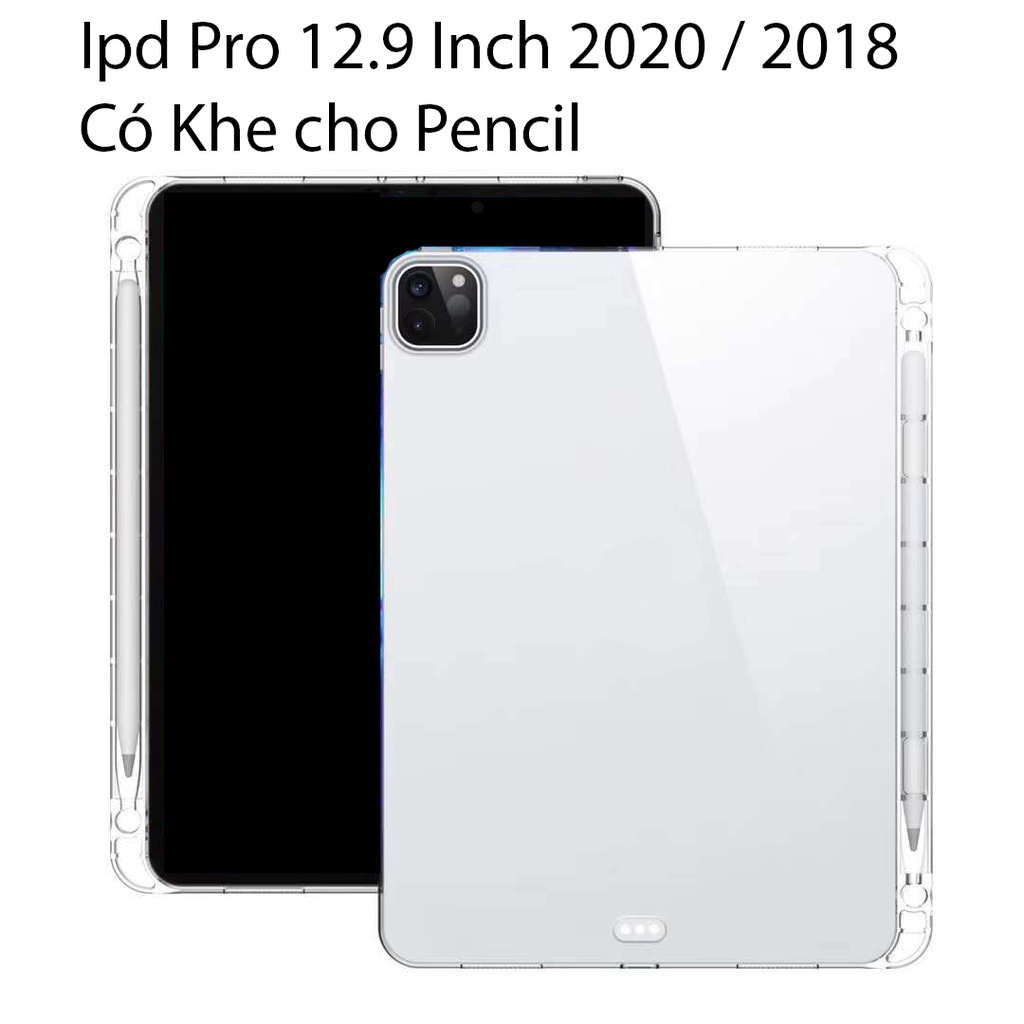 Case Dành Cho Ipad Pro 12.9 Inch 2020 / 2018 Ốp Lưng Chống Sốc Trong Có Khe cho Pencil