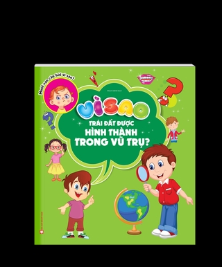 Vì Sao Trái Đất Được Hình Thành Trong Vũ Trụ?