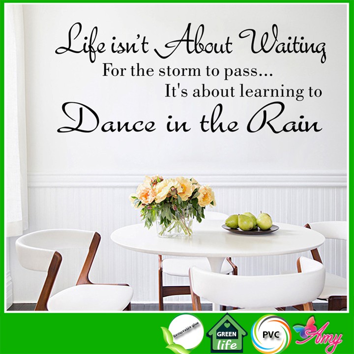 Decal dán tường tạo động lực &quot;Dance in the rain&quot; trang trí nhà cửa - decalamyshop
