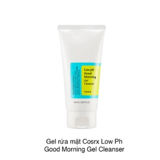 Cosrx Low pH Good Morning Gel Cleanser - Sữa rửa mặt Cosrx