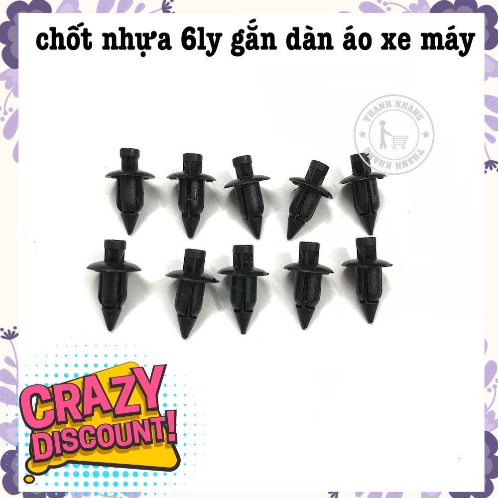 Bộ 10 chốt nhựa 6 ly gắn dàn áo xe máy thanh khang 022000031