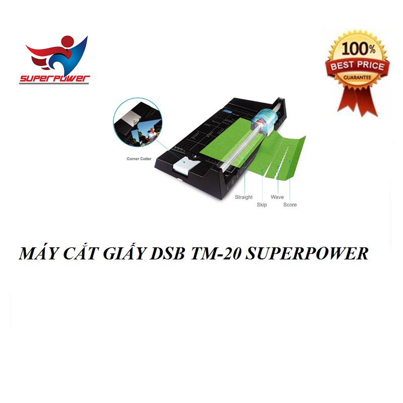 MÁY CẮT GIẤY DSB TM-20 SUPERPOWER