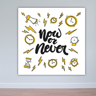 [Tranh chữ] Tranh tạo động lực tiếng Anh “Now or never” – W6903