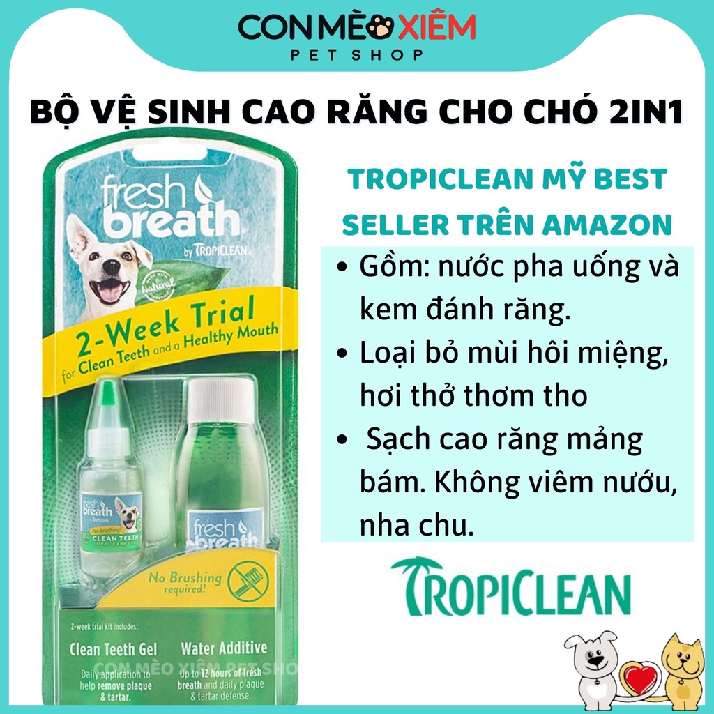 Bộ 2in1 sạch răng Tropiclean, kit gel nước vệ sinh chăm sóc răng miệng mảng bám hôi miệng cho chó Con Mèo Xiêm