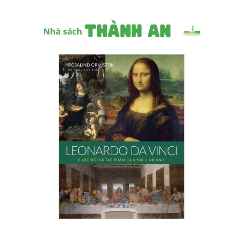 Sách - Leonardo da vinci cuộc đời và tác phẩm qua 500 hình ảnh