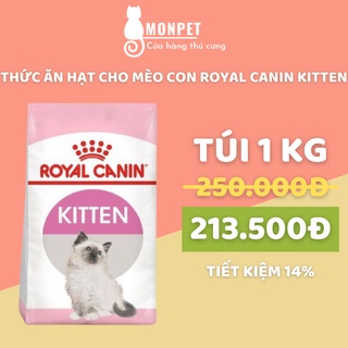 Thức Ăn Hạt Cho Mèo Con ROYAL CANIN KITTEN 1KG TÚI ZIP - MONPET