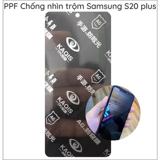 Dán dẻo ppf chống nhìn trộm samsung s23u, s20 plus,... siêu bền, tự phục hồi vết thương