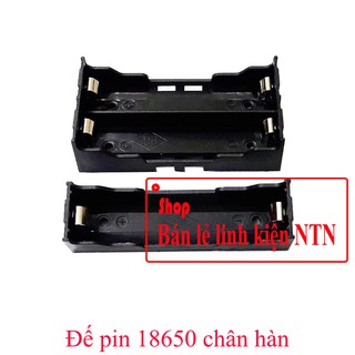 Đế pin 18650 chân hàn nhiều loại tùy chọn tiện lợi