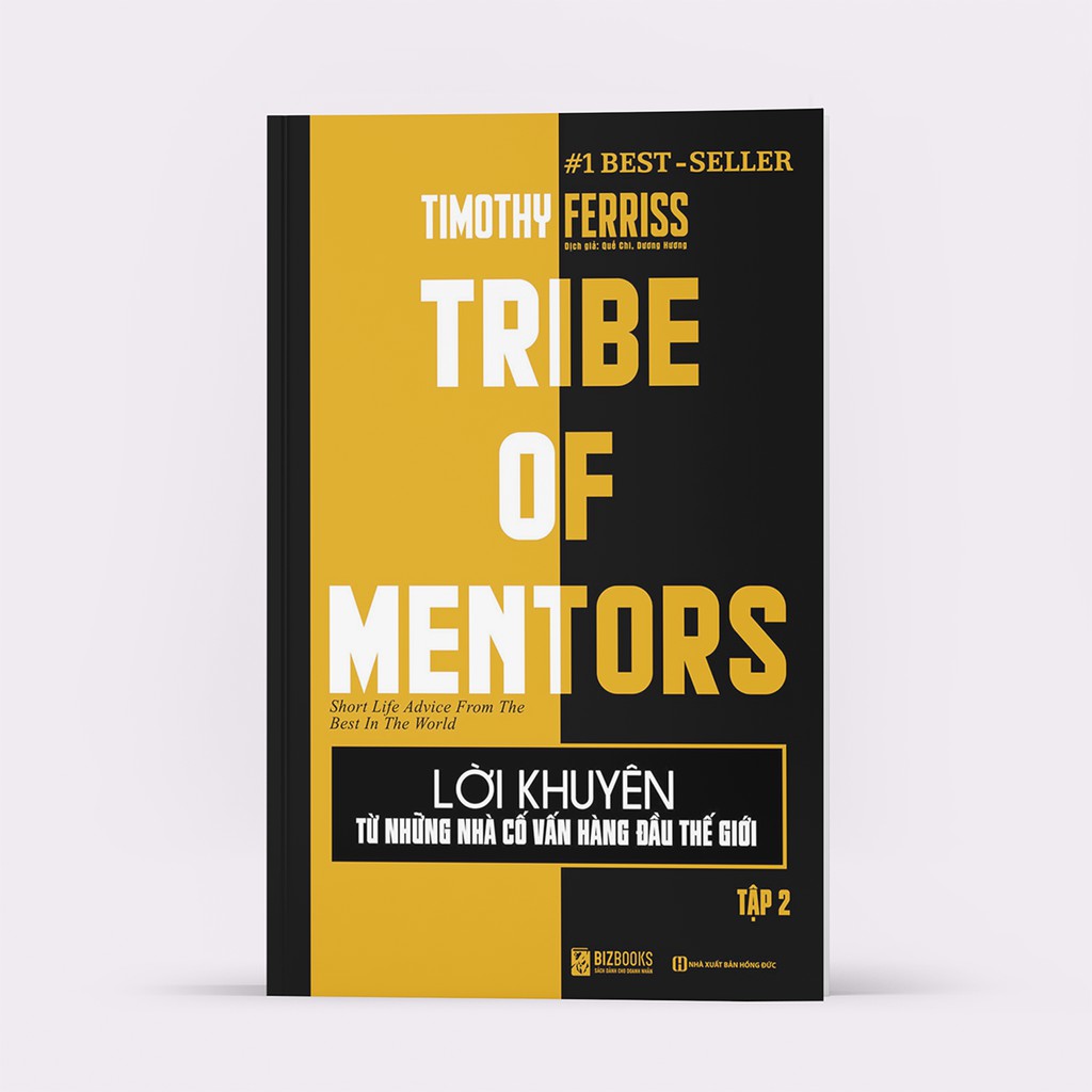 Sách - Lời Khuyên Từ Những Nhà Cố Vấn Hàng Đầu Thế Giới – Tribe Of Mentors (Tập 2)  - BizBooks