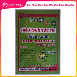 Phân Bón Lá Cao Cấp P-150 Siêu Xanh Nano Chelate 10g/Gói- Siêu Dưỡng Cây, Quả, Nở Ngọn, To Dày Lá