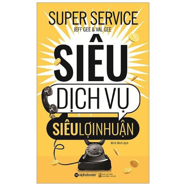 Sách AlphaBooks -Siêu dịch vụ, siêu lợi nhuận