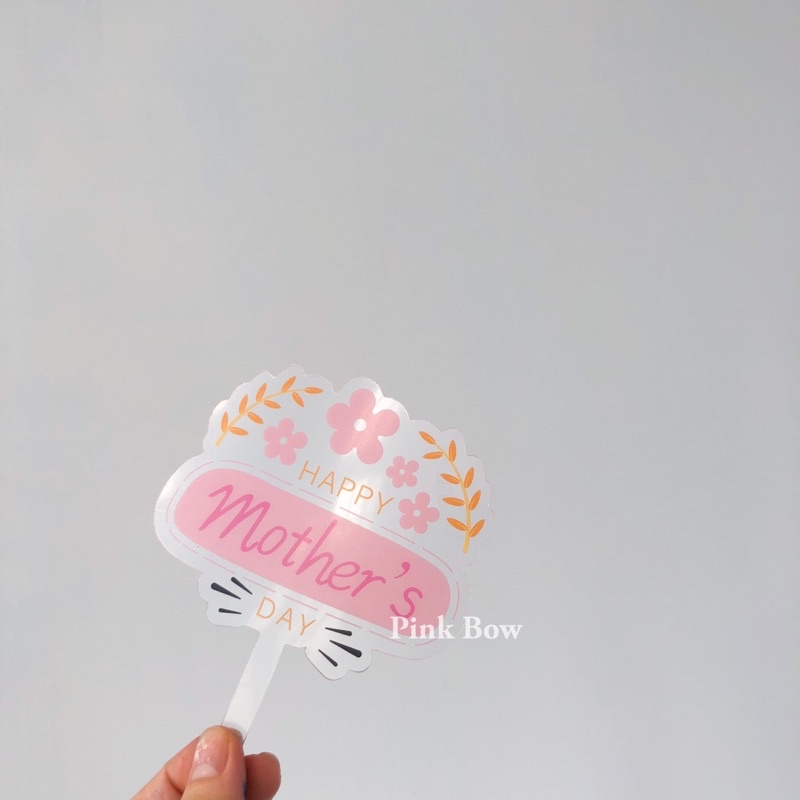 Topper/ Phụ kiện trang trí bánh kem ngày tặng Mẹ Cha Mom/Happy mother’s day/Dad/Ba