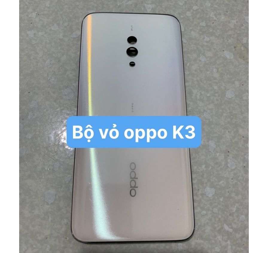 Bộ vỏ zin oppo K3 - như ảnh / Bán lẻ miếng lưng K3