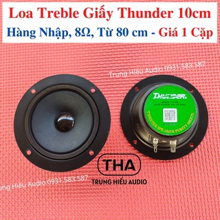 Loa Treble Giấy Thunder 10cm, Hàng Nhập, 8Ω (Giá 1 Cặp) - Trung Hiếu Audio