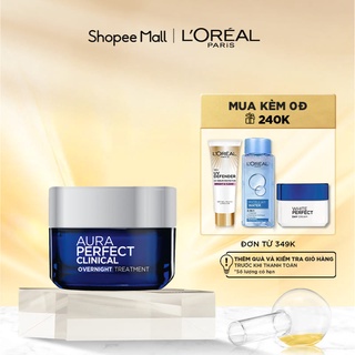Kem Dưỡng Trắng Mịn Và Giảm Thâm Nám Ban Đêm L’Oreal Paris Aura Perfect Clinical 50ml