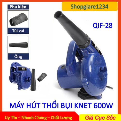 Máy hút thổi bụi Knet QIF-28 (chính hãng) công suất mạnh mẽ 600w