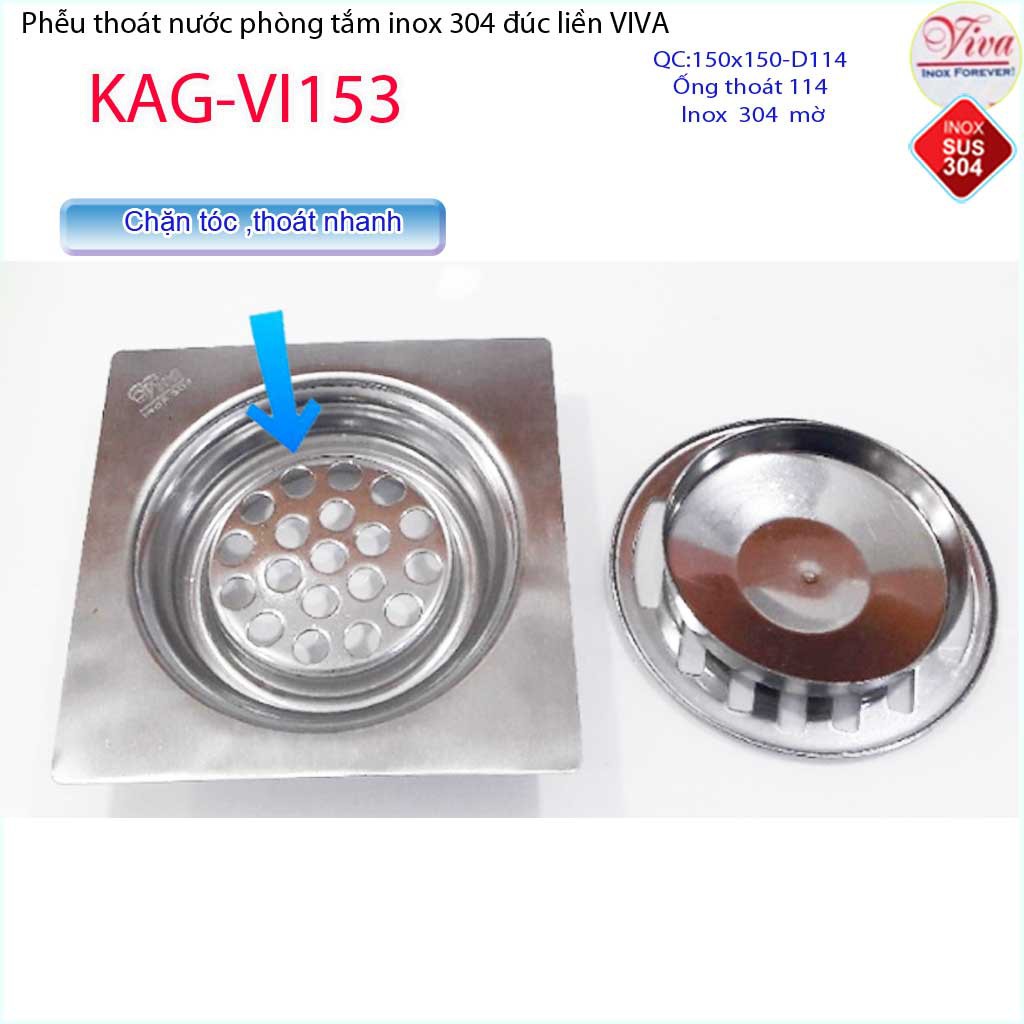 Phễu thoát sàn Viva 15x15 cm KAG-VI153 ống thoát 114mm chống mùi hôi inox 304, thoát sàn inox đúc dày thoát nước nhanh c