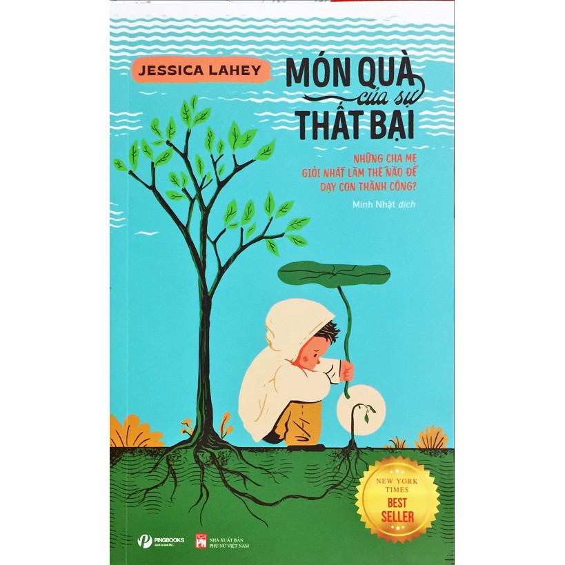 Sách - Món quà của sự thất bại - Những cha mẹ giỏi nhất làm thế nào để dạy con thành công