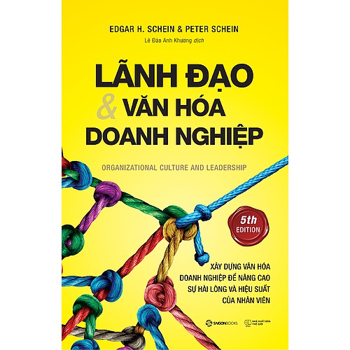 SÁCH: Lãnh đạo và Văn hóa doanh nghiệp  - Tác giả: Edgar H. Schein, Peter Schein