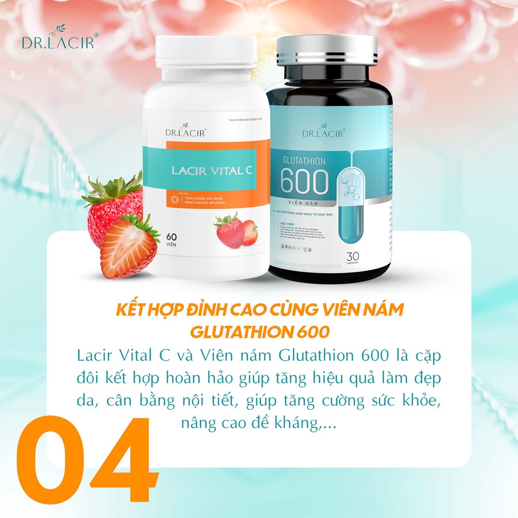 Combo Vitamin C DR LACIR hộp 60 viên và Glutathione 600 giúp trắng da mờ nám hiệu quả hộp 30 viên LM44